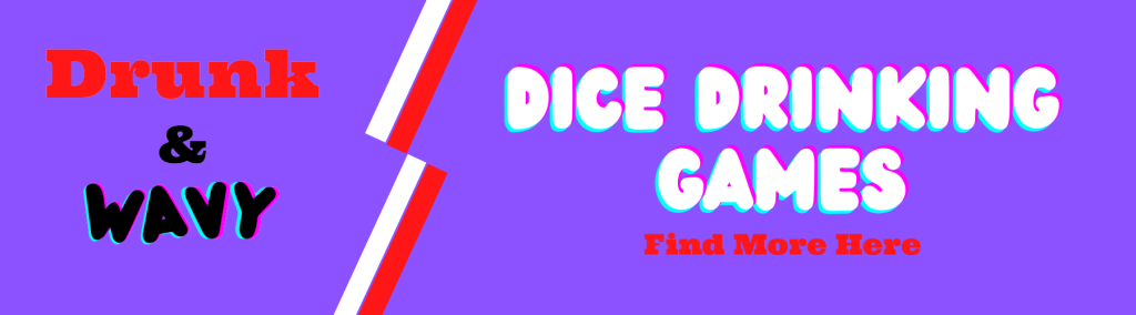 A banner with a purple background, with Drunk and Wavy logo and Dice Drinking Games